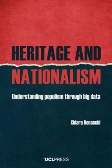 Heritage And Nationalism: Understanding Populism Through Big Data Chiara Bonacchi