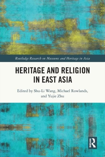 Heritage and Religion in East Asia Shu-Li Wang