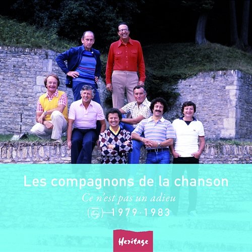 Heritage - Ce N'Est Pas Un Adieu - Philips (1979-1983) Les Compagnons De La Chanson