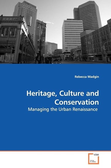 Heritage, Culture and Conservation Madgin Rebecca