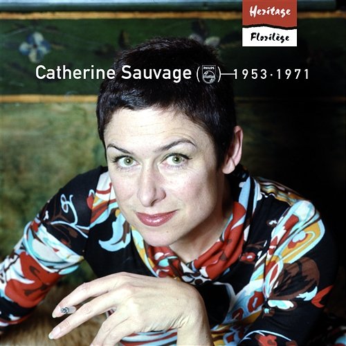 Heritage - Florilège - Philips (1953-1971) Catherine Sauvage