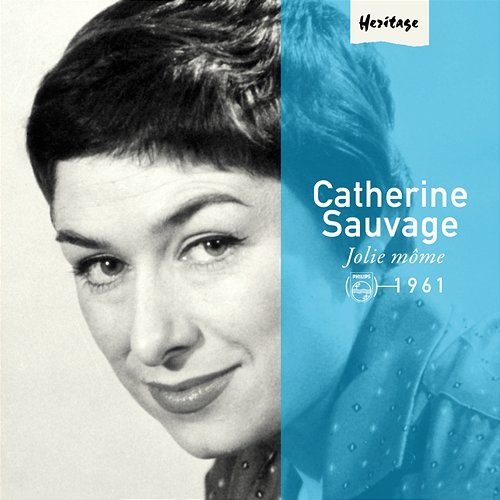 Heritage - Jolie Môme - Philips (1961) Catherine Sauvage