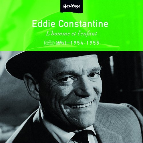 Heritage - L'Homme et l'Enfant - Mercury / Barclay (1954-1955) Eddie Constantine