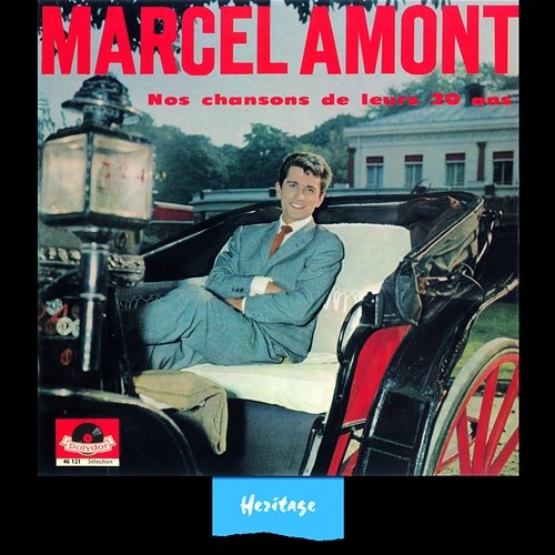 Heritage - Nos Chansons De Leurs 20 Ans - Polydor (1962) Marcel Amont