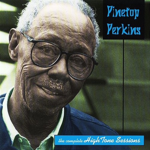 Heritage Of The Blues: The Complete Hightone Sessions Pinetop Perkins