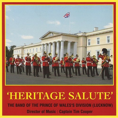 Heritage Salute The Band of the Prince of Wales's Division