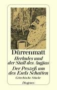Herkules und der Stall des Augias / Der Prozess um des Esels Schatten Durrenmatt Friedrich