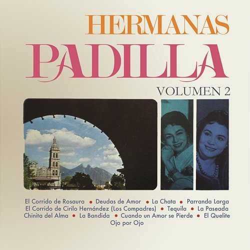 Hermanas Padilla Vol. II Las Hermanas Padilla