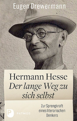 Hermann Hesse: Der lange Weg zu sich selbst Patmos Verlag