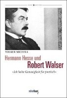 Hermann Hesse und Robert Walser Michels Volker