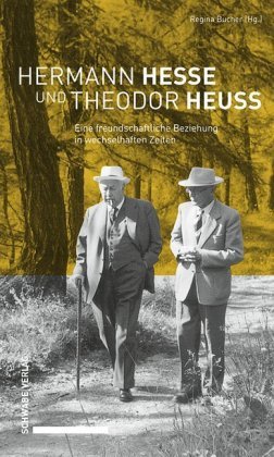 Hermann Hesse und Theodor Heuss Schwabe Verlag Basel
