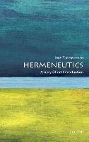 Hermeneutics: A Very Short Introduction Zimmermann Jens