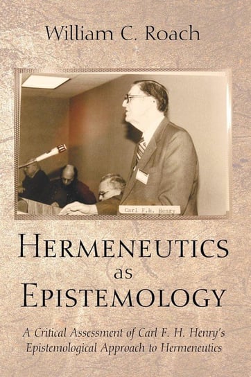 Hermeneutics as Epistemology Roach William C.