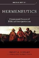 Hermeneutics: Principles and Processes of Biblical Interpretation Virkler Henry A., Ayayo Karelynne