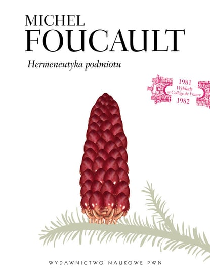 Hermeneutyka podmiotu Foucault Michel