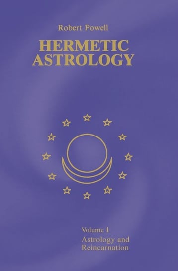 Hermetic Astrology Powell Robert A.