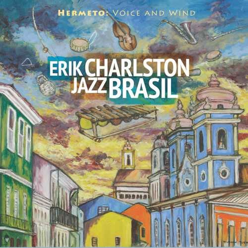 Hermeto: Voice and Wind Erik Charlston