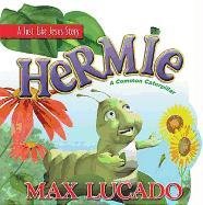 Hermie: A Common Caterpillar Board Book Lucado Max