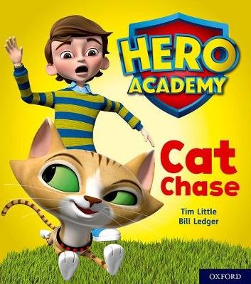 Hero Academy: Oxford Level 1. Lilac Book Band: Cat Chase Tim Little