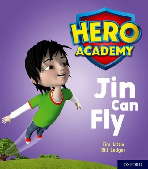 Hero Academy: Oxford Level 1, Lilac Book Band: Jin Can Fly Tim Little