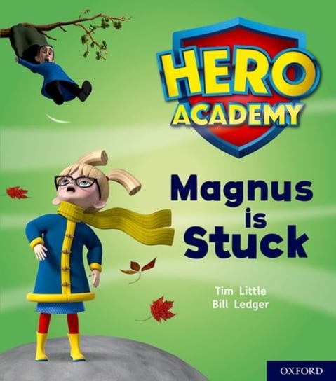 Hero Academy: Oxford Level 1+, Pink Book Band: Magnus is Stuck Tim Little