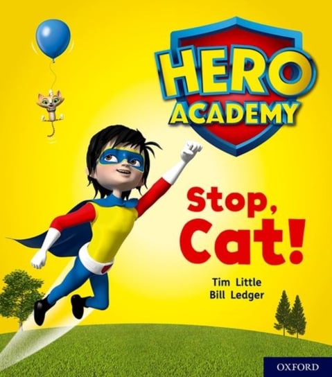 Hero Academy: Oxford Level 1+, Pink Book Band: Stop, Cat! Tim Little