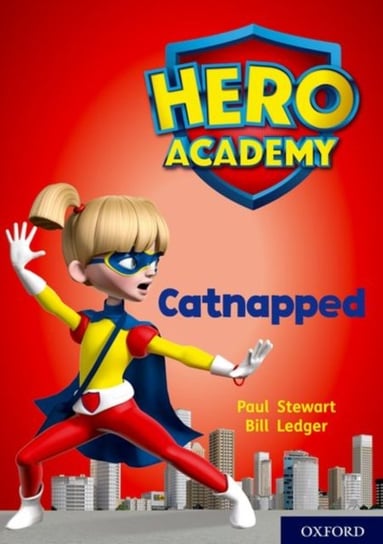 Hero Academy. Oxford Level 12, Lime+ Book Band. Catnapped Paul Stewart
