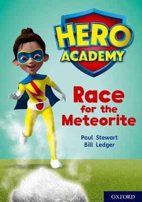 Hero Academy: Oxford Level 12, Lime+ Book Band: Race for the Meteorite Paul Stewart