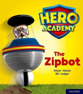 Hero Academy: Oxford Level 2, Red Book Band: The Zipbot Hawes Alison