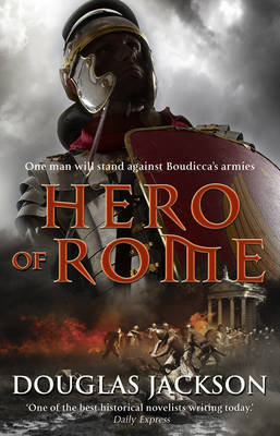 Hero of Rome (Gaius Valerius Verrens 1): An action-packed and riveting novel of Roman adventure... Jackson Douglas