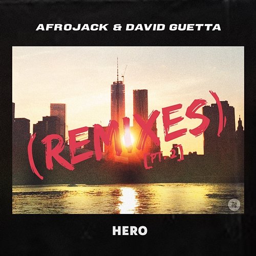 Hero [Pt. 2] Afrojack & David Guetta