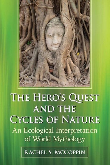 Hero's Quest and the Cycles of Nature McCoppin Rachel S