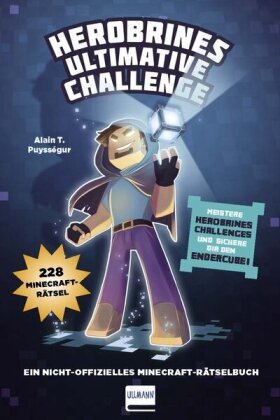 Herobrines ultimative Challenge, 228 Minecraft-Rätsel Ullmann Medien