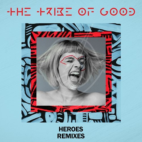 Heroes The Tribe Of Good