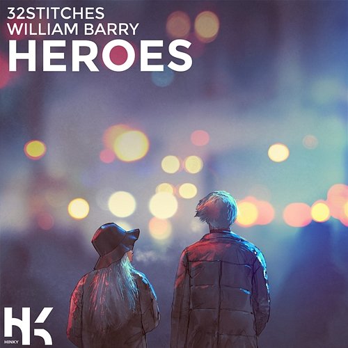 Heroes 32Stitches feat. William Barry