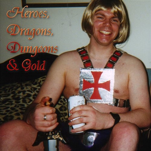 Heroes, Dragons, Dungeons & Gold Paul Wilcock