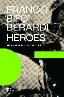 Heroes: Mass Murder and Suicide Berardi Francesco