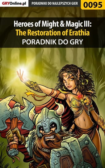 Heroes of Might Magic 3: The Restoration of Erathia - poradnik do gry Szczerbowski Piotr Zodiac
