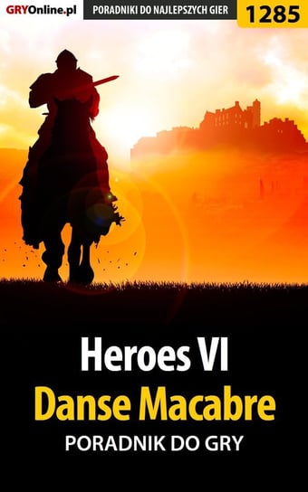 Heroes VI - Danse Macabre - poradnik do gry Kruk Konrad Ferrou