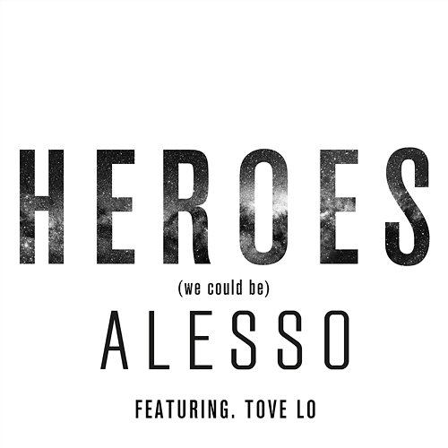 Heroes (we could be) Alesso