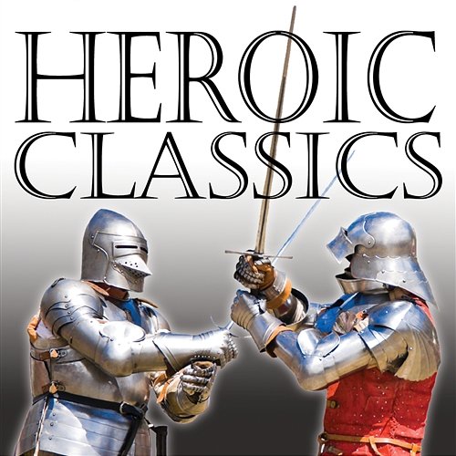 Heroic Classics Various Artists