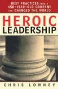 Heroic Leadership Lowney Chris