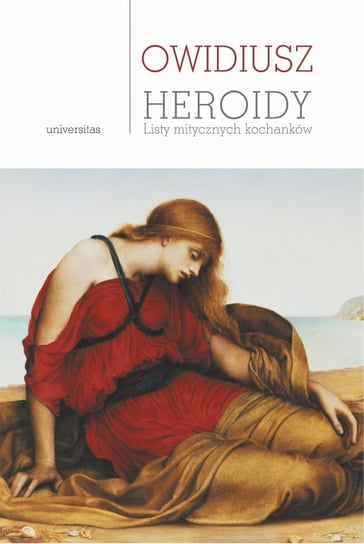 Heroidy. Listy mitycznych kochanków Owidiusz