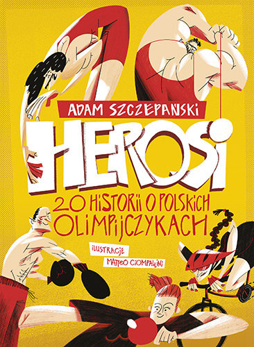 Herosi. 20 historii o polskich olimpijczykach Szczepański Adam