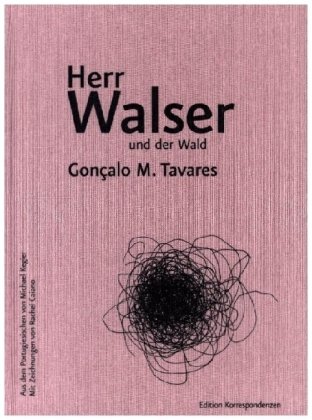 Herr Walser und der Wald Edition Korrespondenzen