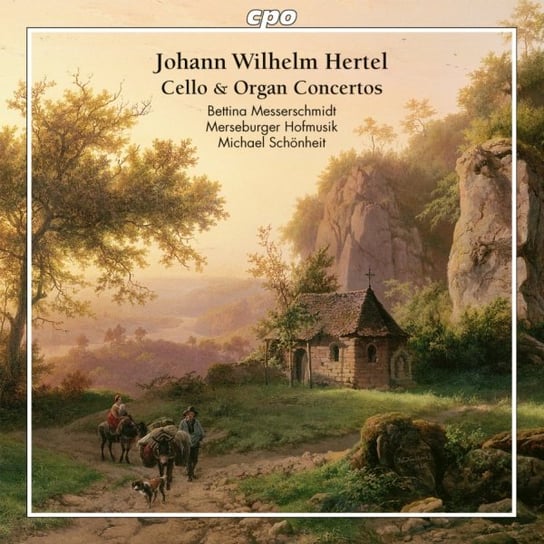 Hertel: Cello & Organ Concertos Merseburger Hofmusik