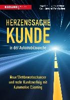 Herzenssache Kunde in der Automobilbranche Geffroy Edgar K., Behrens Bernd, Heinemann Gerd, Isselborg Frank