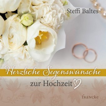 Herzliche Segenswünsche zur Hochzeit Francke-Buch