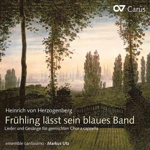 Herzogenberg: Frühling lässt sein blaues Band Ensemble cantissimo, Markus Utz