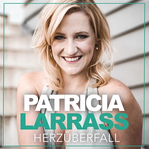 Herzüberfall Patricia Larrass